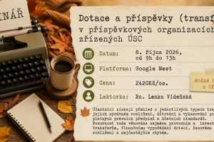 Dotace a příspěvky (transfery) v příspěvkových organizacích zřízených ÚSC - webinář 
